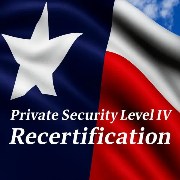 Texas Level IV Personal Protection Officer Recertification