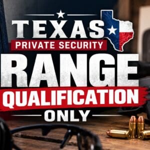 Texas Private Security Officer - Range Qualification Only